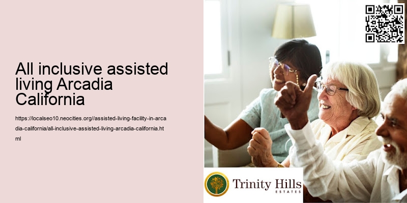 All inclusive assisted living Arcadia California
