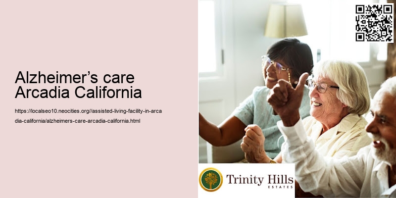 Alzheimer’s care Arcadia California