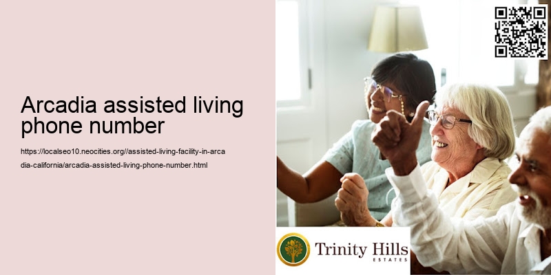 Arcadia assisted living phone number