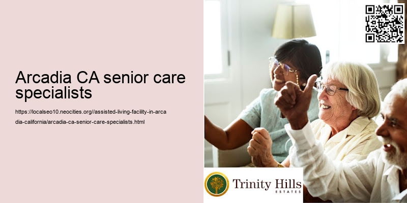 Arcadia CA senior care specialists