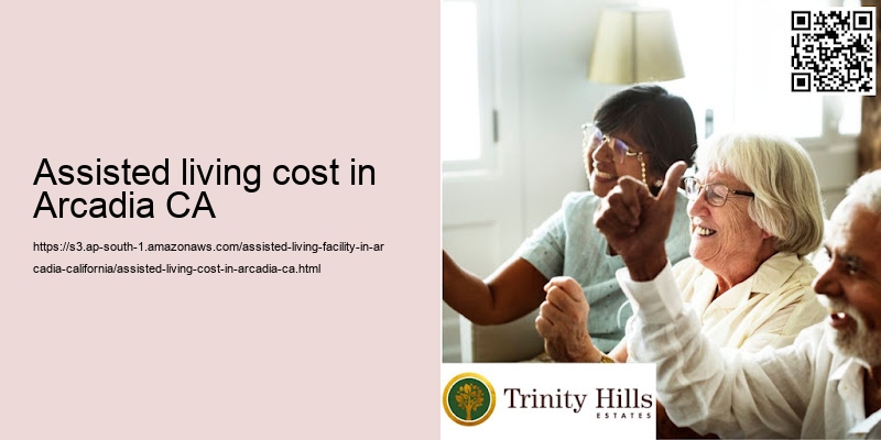 Assisted living cost in Arcadia CA