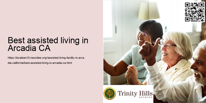 Best assisted living in Arcadia CA