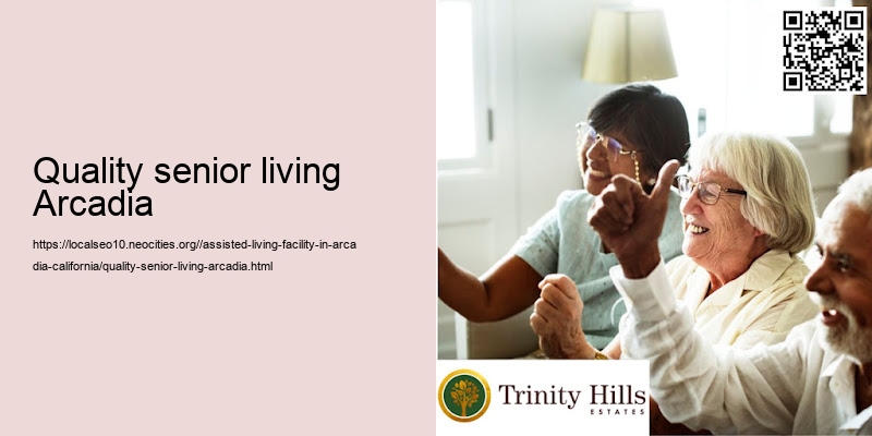 Quality senior living Arcadia