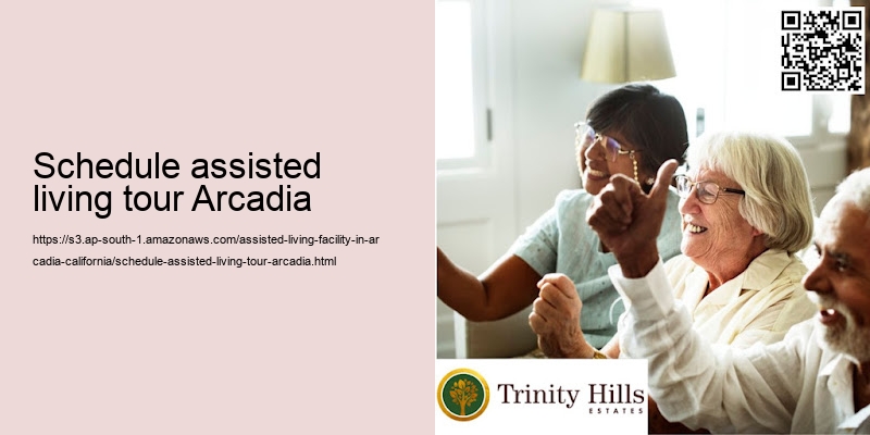 Schedule assisted living tour Arcadia