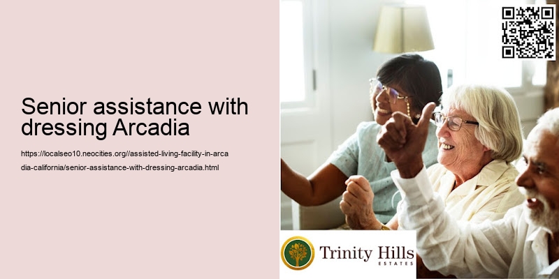 Senior assistance with dressing Arcadia