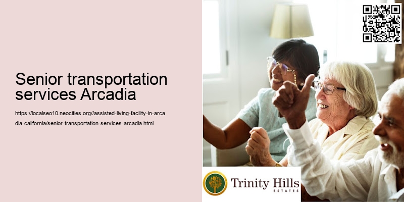 Senior transportation services Arcadia