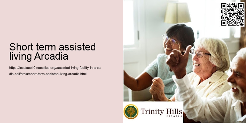 Short term assisted living Arcadia